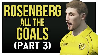 Rosenberg All The Goals Part 3 [upl. by Sudnac]