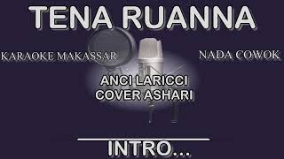 TENA RUANNA KARAOKE Anci Laricci Cover Versi Ashari Nada Cowok Nada Rendah Electone Langgam [upl. by Itnava]