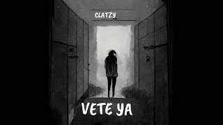 Vete Ya  Clatzy [upl. by Duwe]