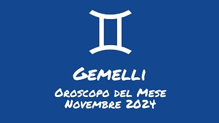 Oroscopo Gemelli Novembre 2024 [upl. by Alena391]