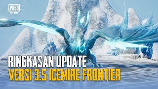 PUBG MOBILE  Ringkasan Update Versi 35 Icemire Frontier [upl. by Other47]