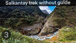 Salkantay Trek without guide  day 3 River Trails and Rising Heat [upl. by Troxell176]