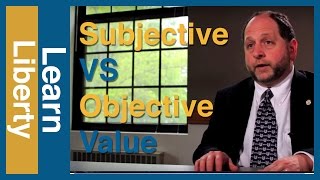 Subjective vs Objective Value The Economist and the Philosopher [upl. by Raynata480]