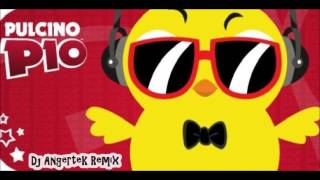 DJ ANGERTEK  quot El pollito pio Se va de Fiestaquot  Remix 2013 [upl. by Asyen997]