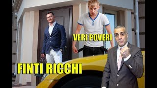 Finti ricchi e veri poveri  i pezzenti ricchi [upl. by Attelrac]