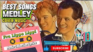 Best FRA LIPPO LIPPI Songs Collection Medley Lyrics [upl. by Asseneg98]