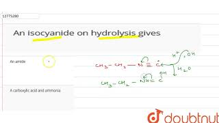 An isocyanide on hydrolysis gives [upl. by Adnilreb739]