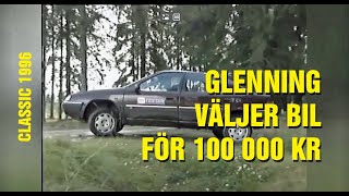 Glenning väljer bästa bilen för 1000 000 kr 1996 TrafikMagasinet BilTV med Perstad [upl. by Ilrebmik244]