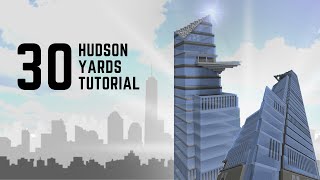 30 Hudson Yards Tutorial Minecraft [upl. by Ferree]