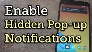 Unlock the Hidden Notification PopUp Alerts in Android 44 KitKat HowTo [upl. by Spratt92]