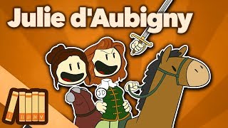 Julie dAubigny  Duelist Singer Radical  Extra History [upl. by Nnaer]