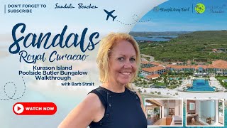 Luxury Room Walkthrough Sandals Royal Curaçao  Kurason Island Poolside Butler Bungalow Room Tour [upl. by Berkow229]