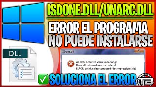 ERROR ISDONEDLL y UNARCDLL al Instalar Juegos en Windows ► Como solucionar problema de Achivos DLL [upl. by Egidio191]