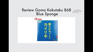 Review Goma Kokutaku 868 Blue Sponge [upl. by Goerke]