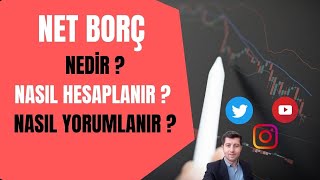 NET BORÇ NEDİR  NASIL HESAPLANIR  NASIL YORUMLANIR [upl. by Anitsud]