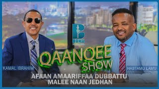 Qaanqee Show  Afaan Amaareffaa dubbatte malee naan jedhan Aartisti Kamaal Ibraahim waliin [upl. by Elyac]