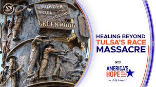 Healing Beyond Tulsa’s Race Massacre  America’s Hope Nov 20 [upl. by Nodnarbal234]