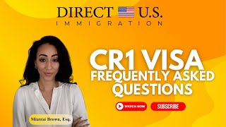 Conditional Resident CR1 Spousal Visa Frequently Asked Questions Green Card FAQs [upl. by Sanez]