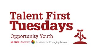 Talent First Tuesdays Opportunity Youth [upl. by Eveline]