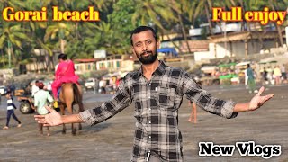 Gorai beach Borivali West Mumbai 💝 Full Enjoy Vlogs  Sunilupvlogs newvlog [upl. by Odlanir]