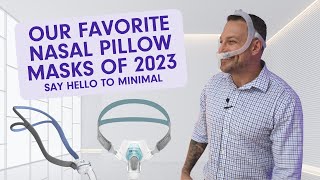 Our Favorite Nasal Pillow Masks of 2023 [upl. by Niltyak]