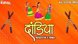 DANDIYA X MARATHI HINDI MIX  NONSTOP SONGS  DJ KUNAL SOLAPUR  REMIX [upl. by Hermes559]