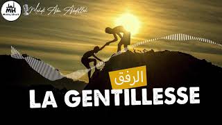 La gentillesse  الرفق [upl. by Eniloj]