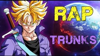 RAP DE TRUNKS DEL FUTURO  2016 DRAGON BALL  Doblecero [upl. by Arahsat462]