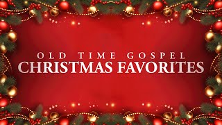 Old Time Gospel Christmas Favorites Playlist [upl. by Enileme]