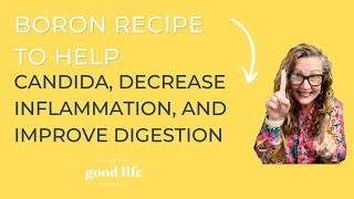 Boron Recipe to Help Candida Decrease Inflammation and Improve Digestion [upl. by Eciened747]