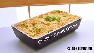 Episode 153 Creamy Chayote Gratin  Gratin Chouchou  Cuisine Mauritian [upl. by Enibas213]