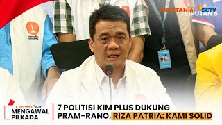 7 Politisi KIM Plus Dukung Pramono Anung Rano Karno Ketua Timses Ridwan Kamil Tegaskan Soliditas [upl. by Yrod441]