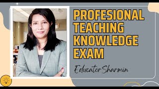 Professional Teaching Knowledge Exam  ptk  EducatorSharmin [upl. by Friedrick]