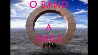 O Band  A Smile Is Diamond [upl. by Sheets]