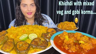 Khichdi with Gobi Korma Mixed Veg Begun Bhaja  Mukbang Eating Show [upl. by Claire]