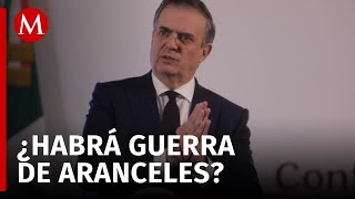 Ebrard afirma que quotpicarnos los ojos con aranceles sería un errorquot [upl. by Sudnor]