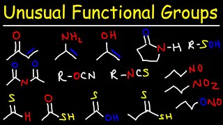 Unusual Functional Groups  Organic Chemistry [upl. by Segroeg242]