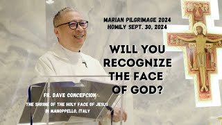 WILL YOU RECOGNIZE THE FACE OF GOD  Homily by Fr Dave Concepcion on Sept 30 2024 [upl. by Neelyk]