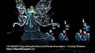 立体音響Tokyo Disneyland Electrical Parade Dreamlights  Closing Window3D SOUND [upl. by Ronn]