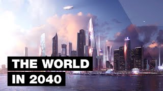 The World in 2040 Top 20 Future Technologies [upl. by Koloski]