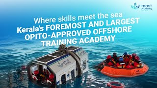 iMost  Safety Training  Keralas FOREMOST AND LARGEST OPITOAPPROVED OFFSHORE TRAINING ACADEMY [upl. by Pich600]