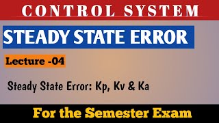 Steady State Error Kp Kv Ka error [upl. by Ohploda956]