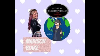 Madison Blake Dudes at Ringside Podcast [upl. by Scholz]