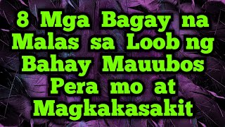 8 Mga Bagay na Malas sa Loob ng Bahay Mauubos Pera mo at Magkakasakit [upl. by Immot]