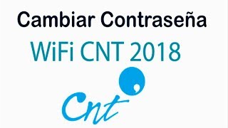 Como Cambiar Clave WiFi CNT Ecuador 2018 Paso a Paso [upl. by Acey650]