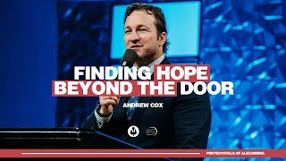 Finding Hope Beyond the Door  Andrew Cox [upl. by Gnim]