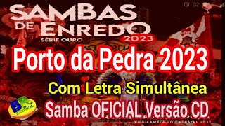 Porto da Pedra 2023 Samba OFICIAL Versão CD Com Letra Simultânea [upl. by Gillead810]