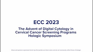 ECC 2023 symposium “ The Advent of Digital Cytology in Cervical Cancer Screening programs” [upl. by Yentruoc]