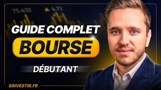 Comment investir en Bourse de A à Z  Formation Guide Débutant [upl. by Lleihsad]