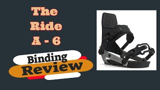 The 2022 Ride A6 Snowboard Binding Review [upl. by Obau]